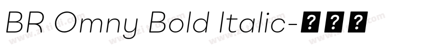 BR Omny Bold Italic字体转换